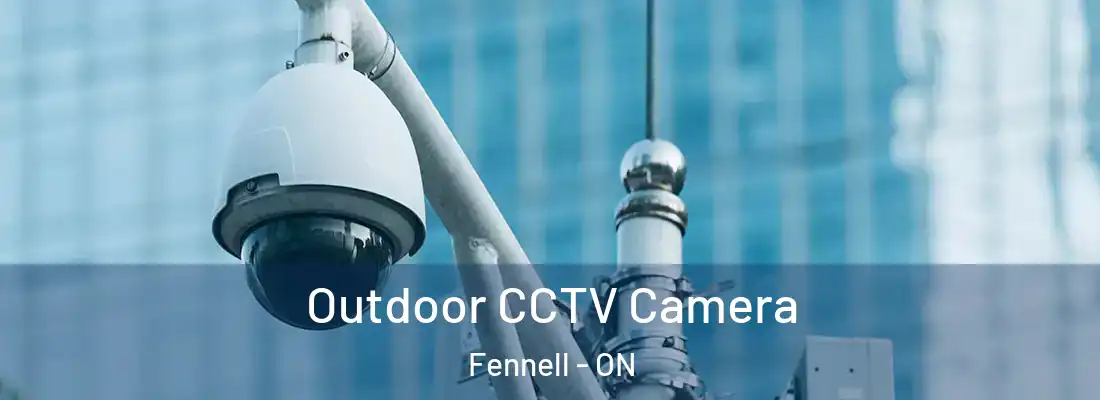  Outdoor CCTV Camera Fennell - ON