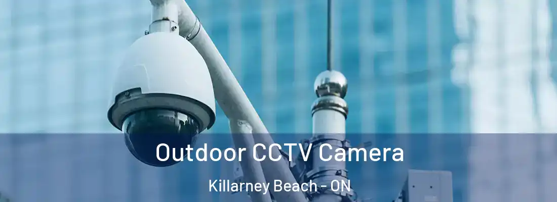  Outdoor CCTV Camera Killarney Beach - ON