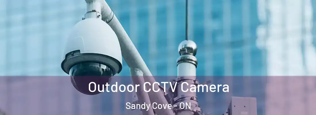  Outdoor CCTV Camera Sandy Cove - ON