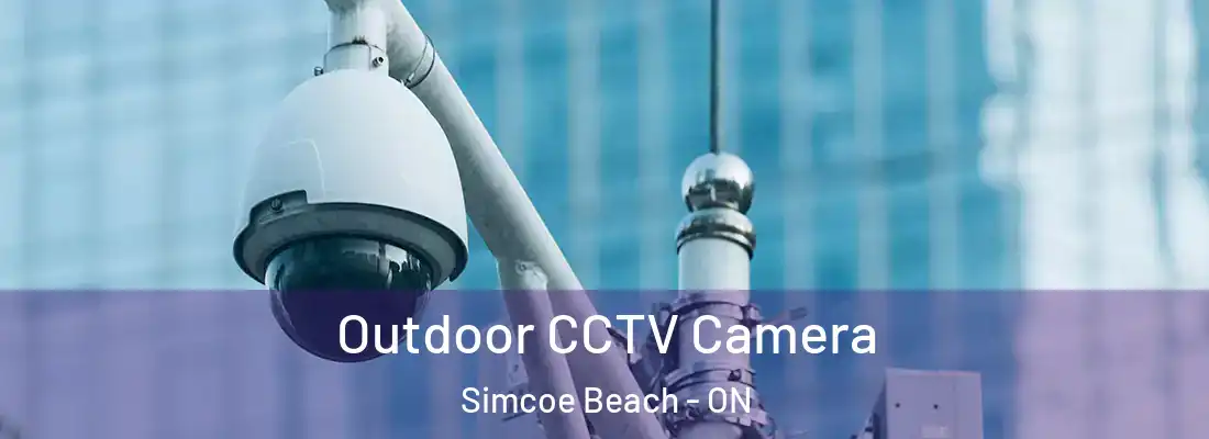  Outdoor CCTV Camera Simcoe Beach - ON