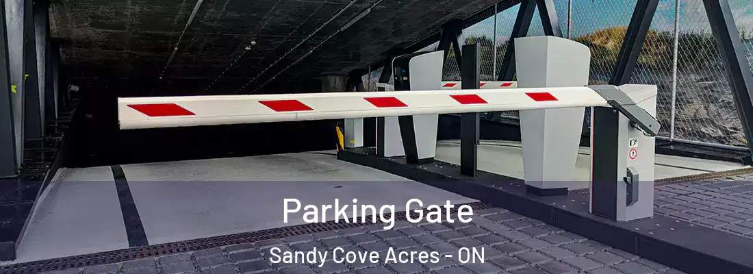  Parking Gate Sandy Cove Acres - ON