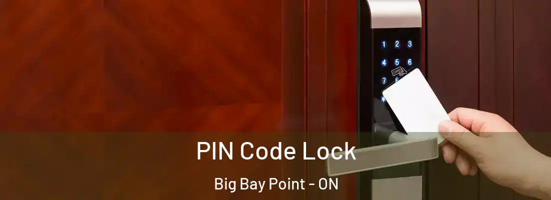  PIN Code Lock Big Bay Point - ON