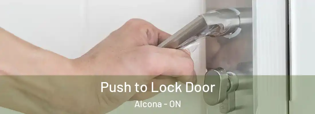 Push to Lock Door Alcona - ON