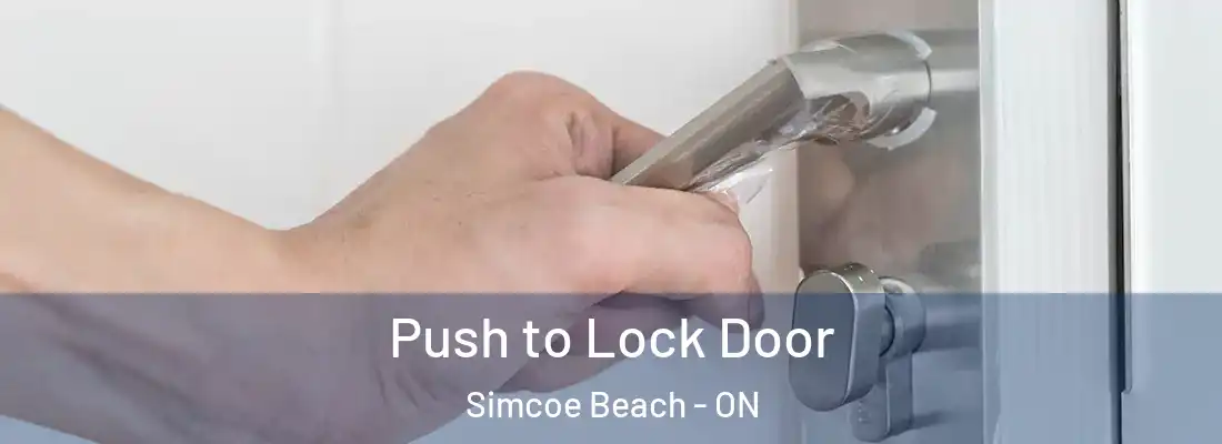  Push to Lock Door Simcoe Beach - ON