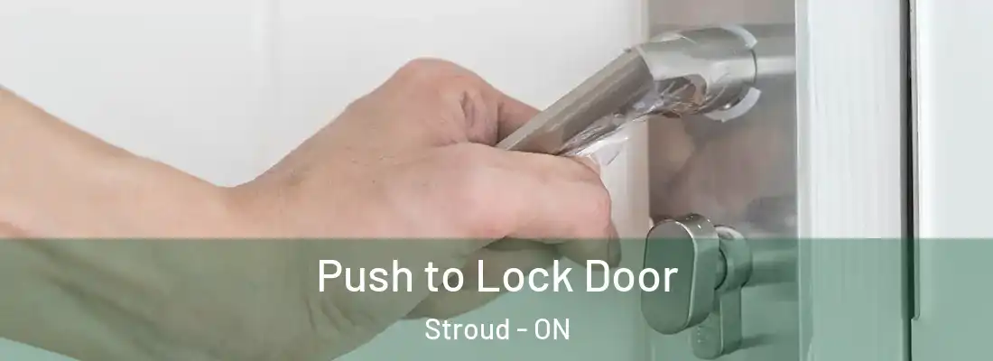  Push to Lock Door Stroud - ON
