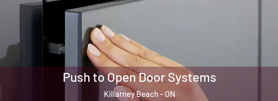  Push to Open Door Systems Killarney Beach - ON