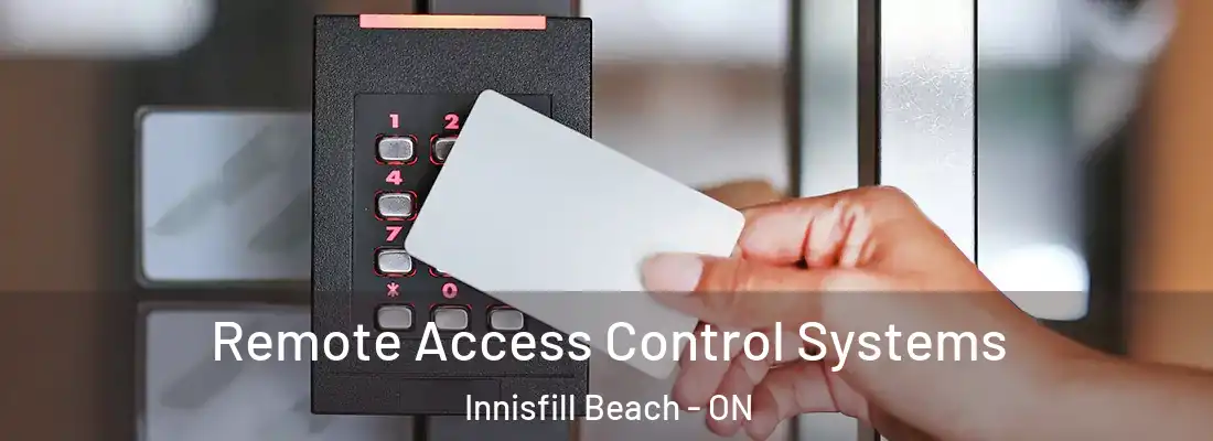  Remote Access Control Systems Innisfill Beach - ON