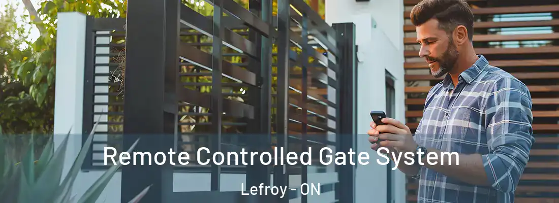  Remote Controlled Gate System Lefroy - ON