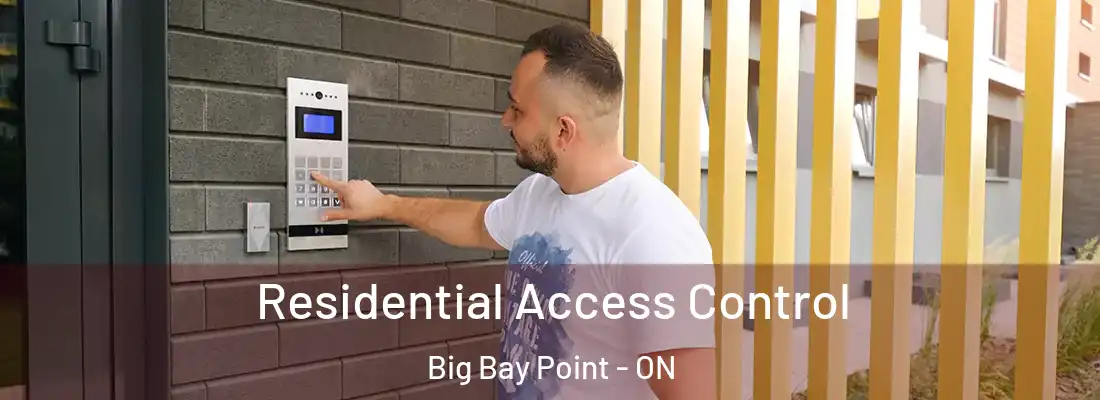  Residential Access Control Big Bay Point - ON