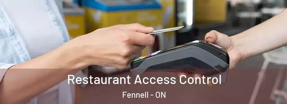  Restaurant Access Control Fennell - ON