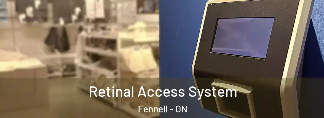  Retinal Access System Fennell - ON