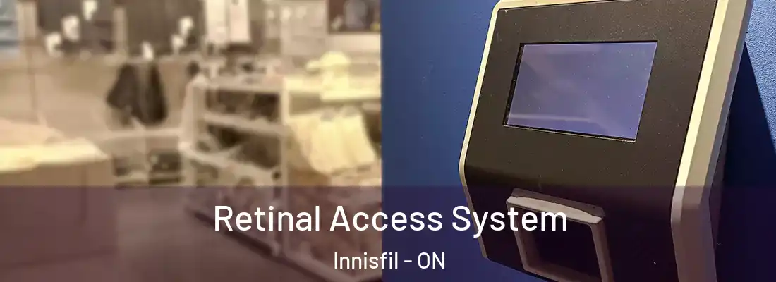  Retinal Access System Innisfil - ON