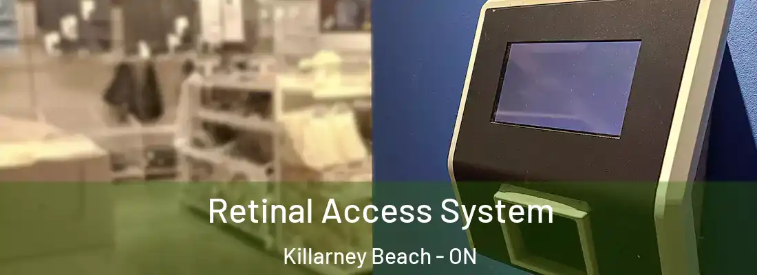  Retinal Access System Killarney Beach - ON