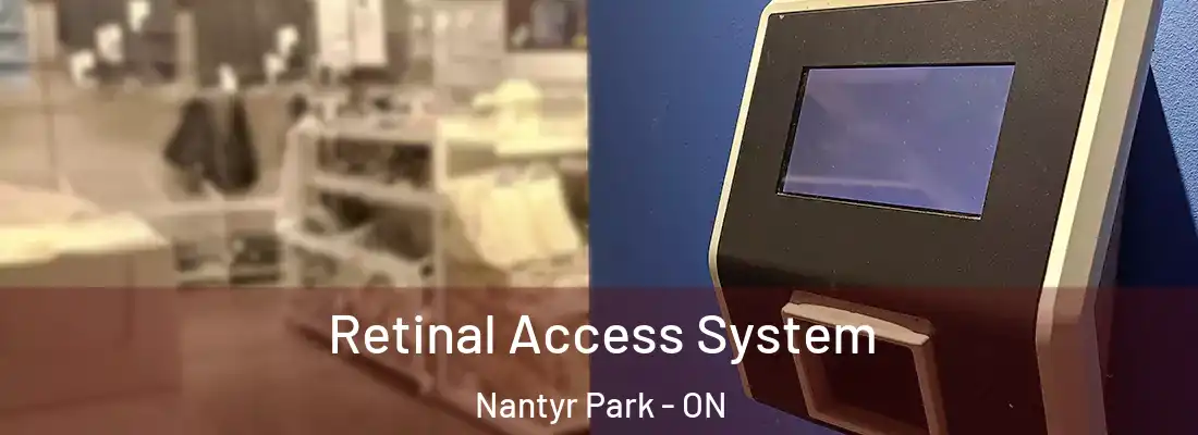  Retinal Access System Nantyr Park - ON