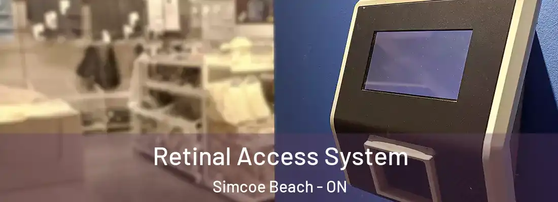  Retinal Access System Simcoe Beach - ON