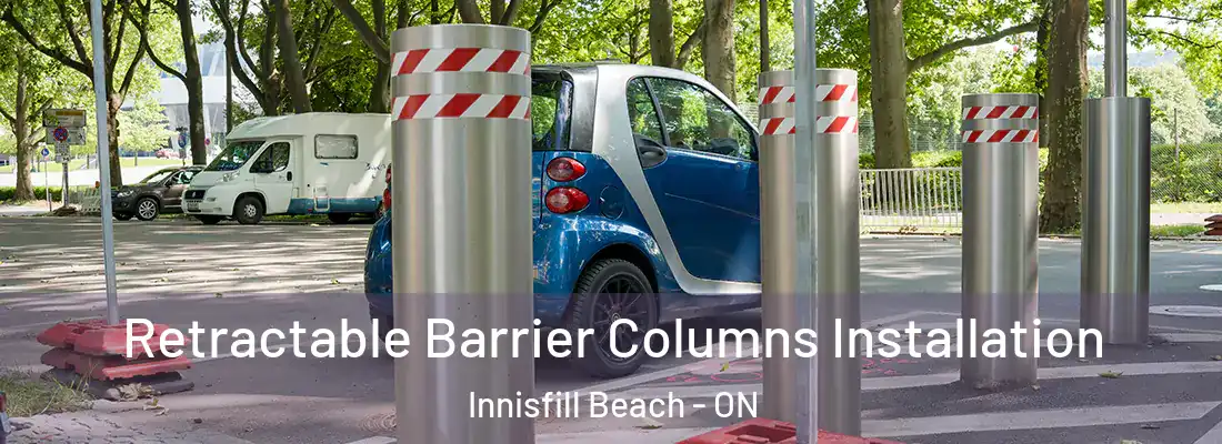  Retractable Barrier Columns Installation Innisfill Beach - ON