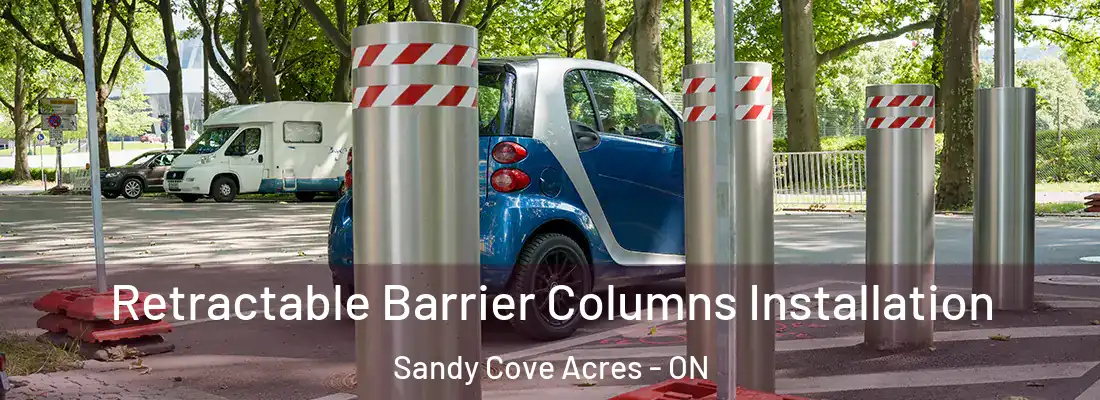  Retractable Barrier Columns Installation Sandy Cove Acres - ON