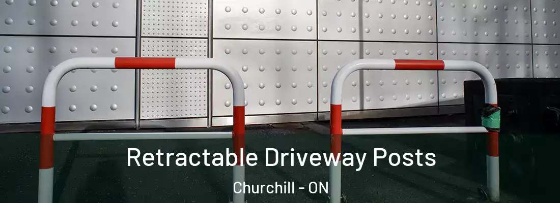  Retractable Driveway Posts Churchill - ON