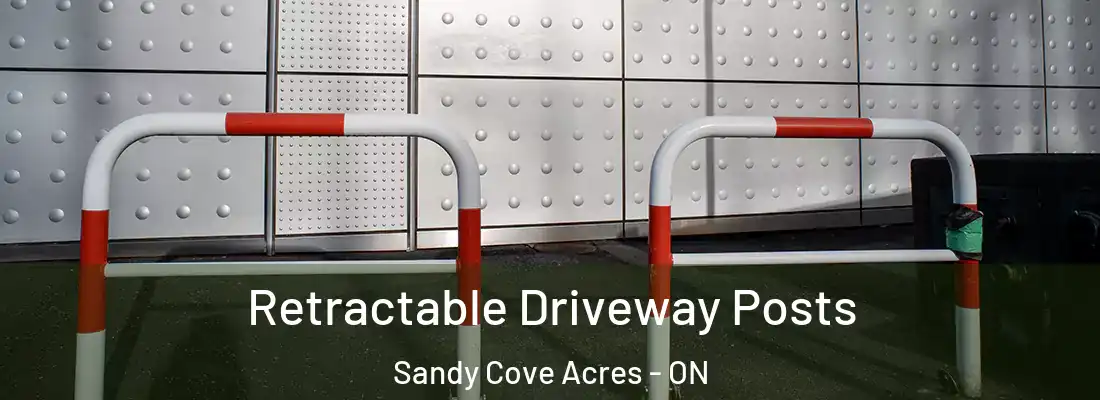  Retractable Driveway Posts Sandy Cove Acres - ON