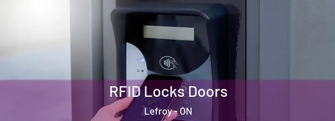  RFID Locks Doors Lefroy - ON