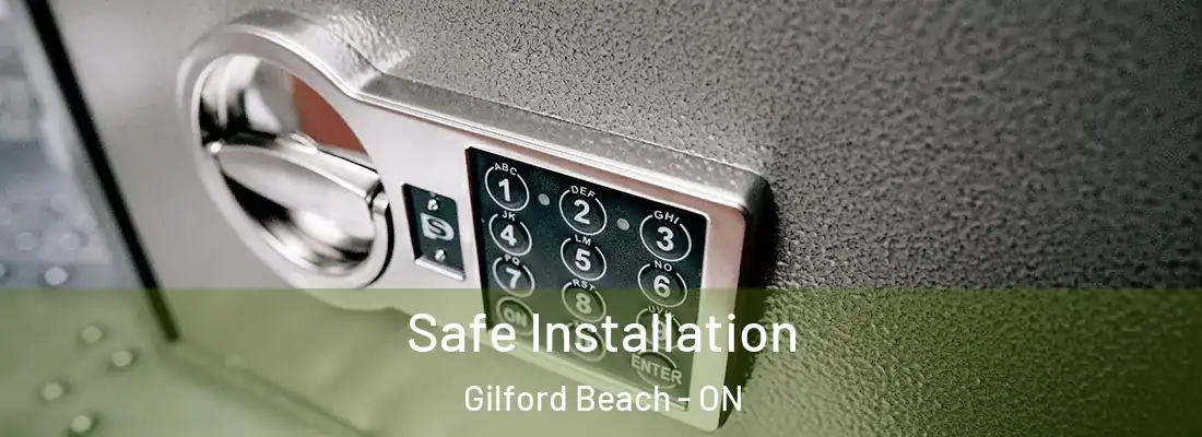  Safe Installation Gilford Beach - ON