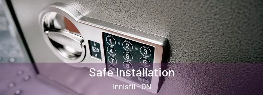 Safe Installation Innisfil - ON