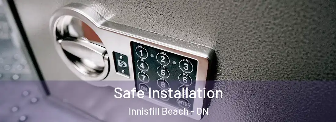  Safe Installation Innisfill Beach - ON