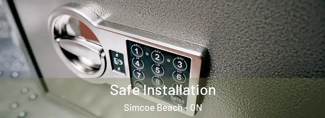  Safe Installation Simcoe Beach - ON