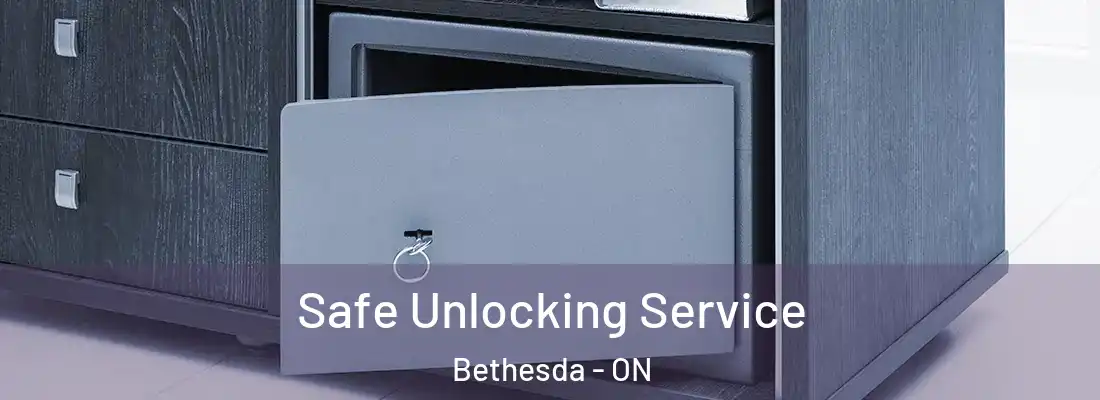  Safe Unlocking Service Bethesda - ON