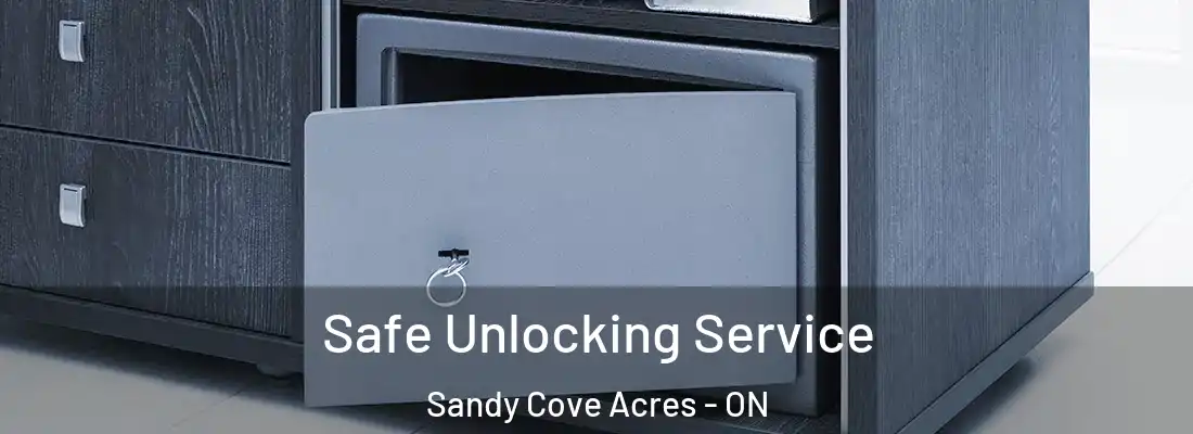  Safe Unlocking Service Sandy Cove Acres - ON