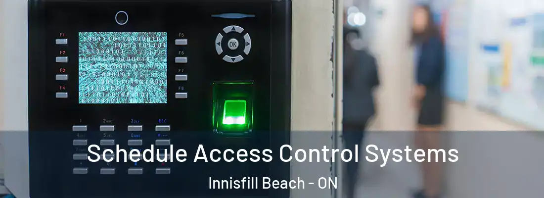  Schedule Access Control Systems Innisfill Beach - ON