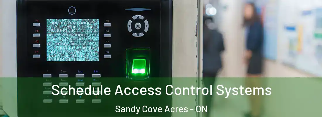  Schedule Access Control Systems Sandy Cove Acres - ON
