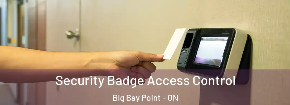 Security Badge Access Control Big Bay Point - ON