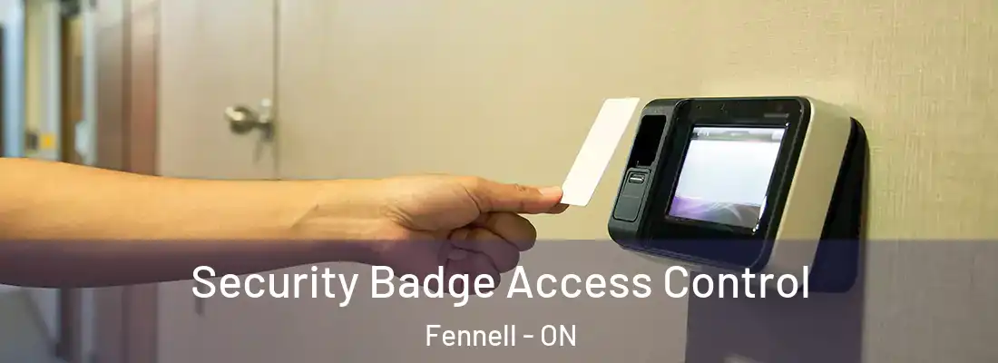  Security Badge Access Control Fennell - ON