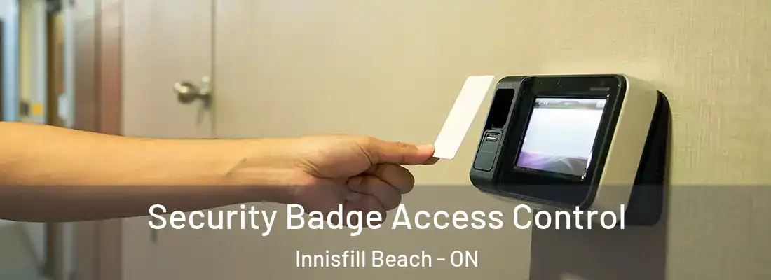  Security Badge Access Control Innisfill Beach - ON