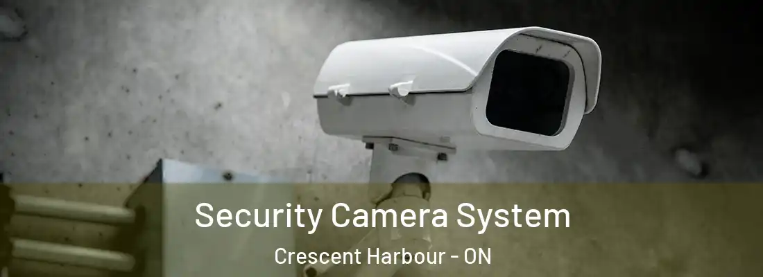  Security Camera System Crescent Harbour - ON