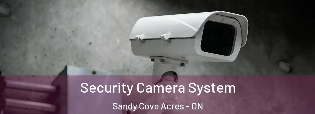  Security Camera System Sandy Cove Acres - ON
