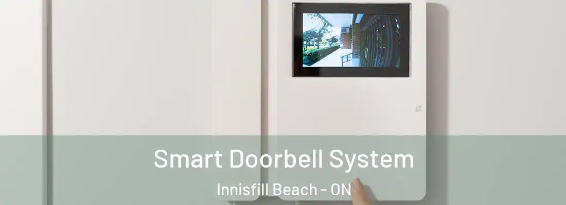  Smart Doorbell System Innisfill Beach - ON
