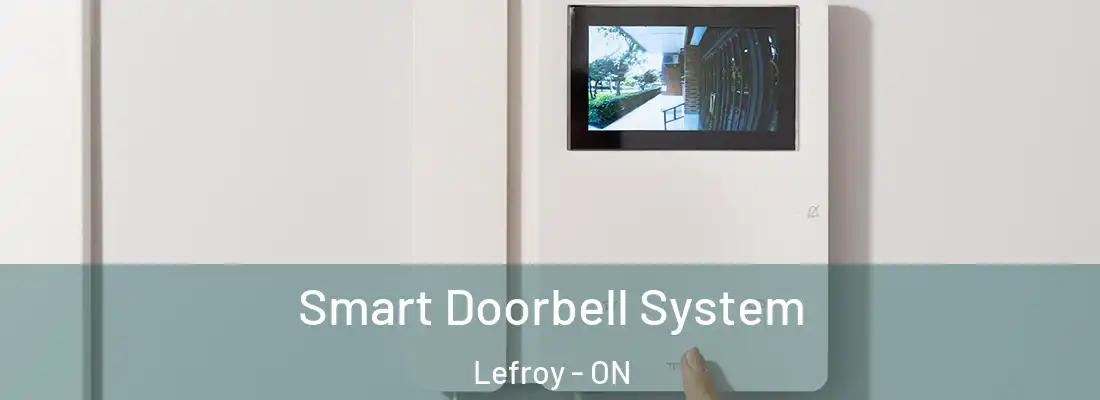  Smart Doorbell System Lefroy - ON