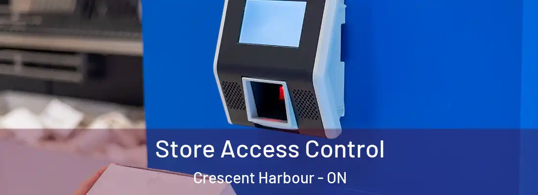  Store Access Control Crescent Harbour - ON