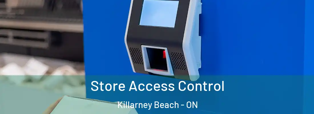  Store Access Control Killarney Beach - ON