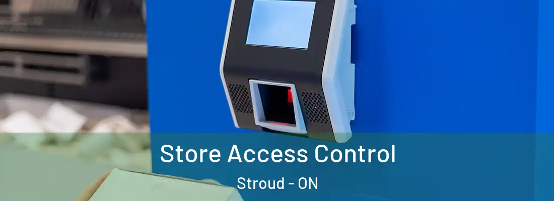  Store Access Control Stroud - ON