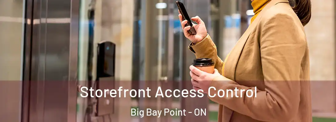  Storefront Access Control Big Bay Point - ON