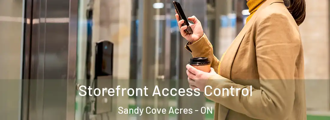  Storefront Access Control Sandy Cove Acres - ON