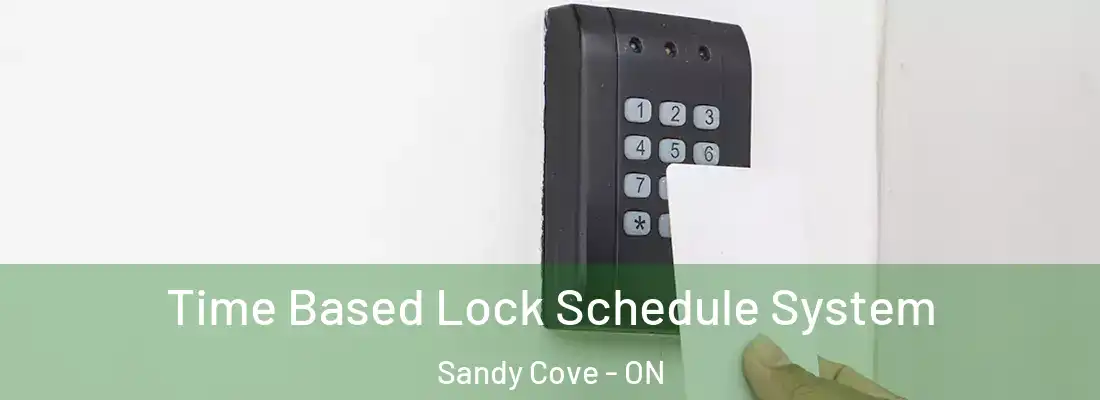  Time Based Lock Schedule System Sandy Cove - ON