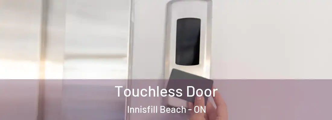  Touchless Door Innisfill Beach - ON