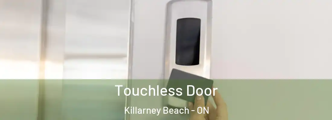  Touchless Door Killarney Beach - ON