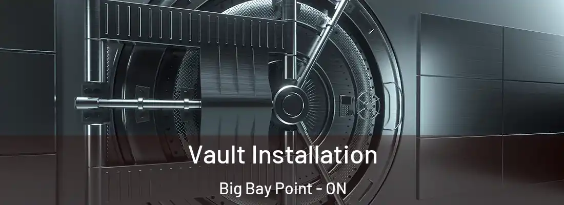  Vault Installation Big Bay Point - ON