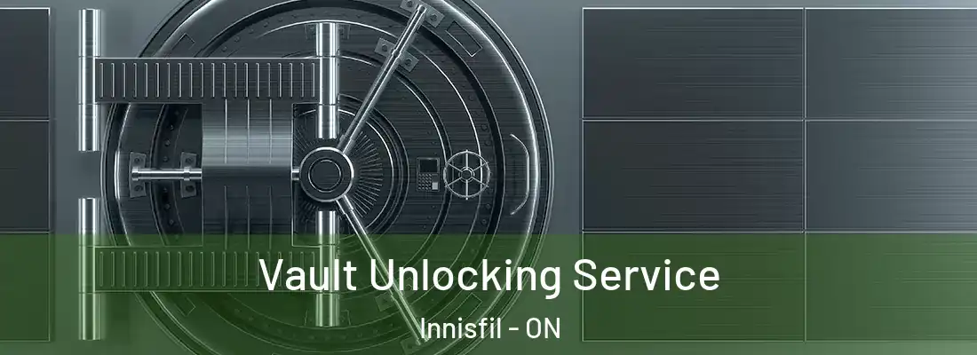  Vault Unlocking Service Innisfil - ON