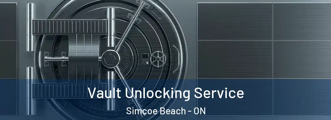  Vault Unlocking Service Simcoe Beach - ON